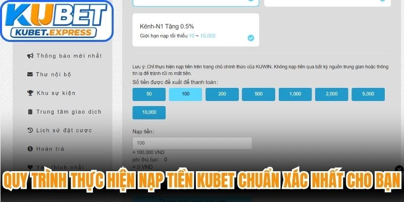 Quy trình thực hiện nạp tiền Kubet chuẩn xác nhất cho bạn